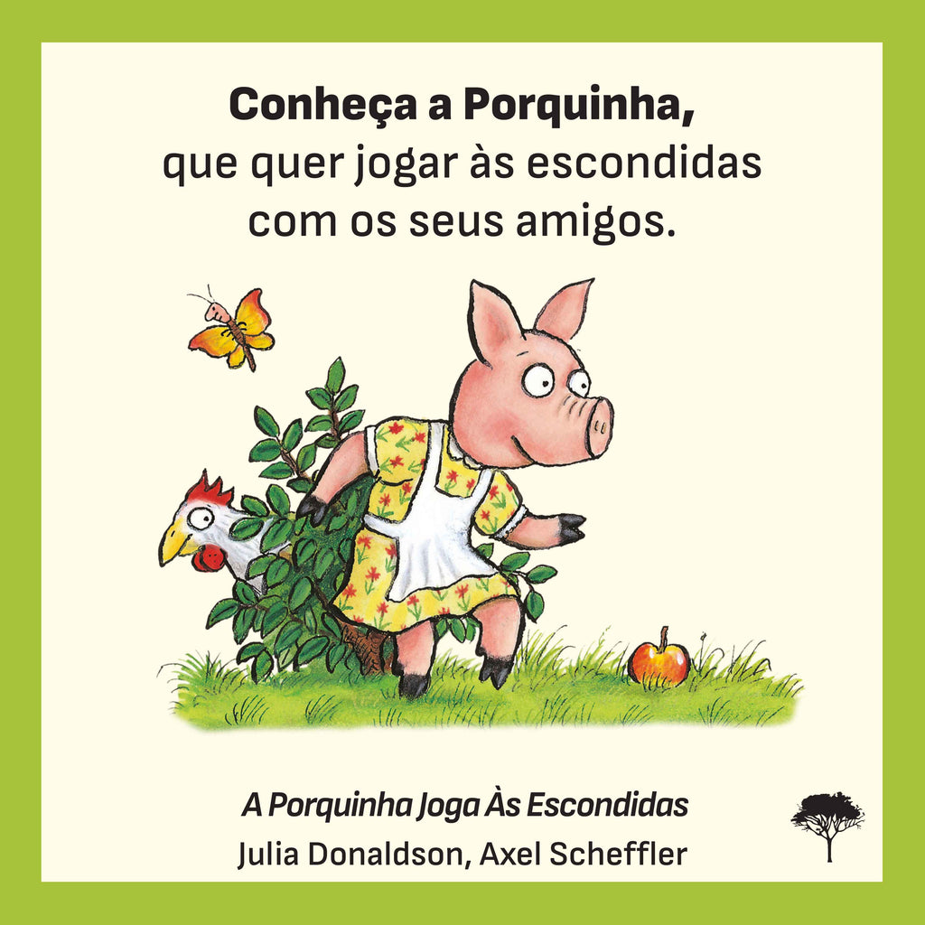 A Porquinha joga às Escondidas - Contos do Bosque da Bolota
Axel Scheffler , Julia Donaldson