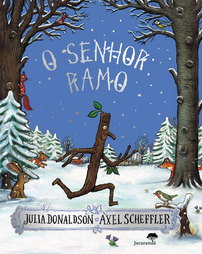 O Senhor Ramo
Axel Scheffler , Julia Donaldson