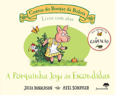 A Porquinha joga às Escondidas - Contos do Bosque da Bolota
Axel Scheffler , Julia Donaldson