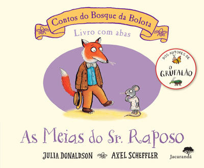 As Meias do Sr. Raposo - Contos do Bosque da Bolota
Axel Scheffler , Julia Donaldson