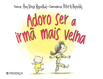 Adoro Ser a Irmã Mais Velha
Amy Krouse Rosenthal , Peter H. Reynolds